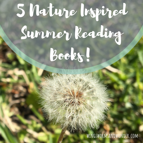 Summer officially begins June 21. Get ready for the solstice by boosting your summer reading lists! Click for 5 nature inspired books and a Wings, Worms, and Wonder "After Reading Fun" ideas to go with each!