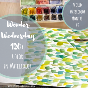 It's Wonder Wednesday 120! Click to create a watercolor painting mindfulness experience that focuses on color in watercolor!